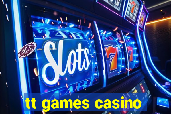 tt games casino